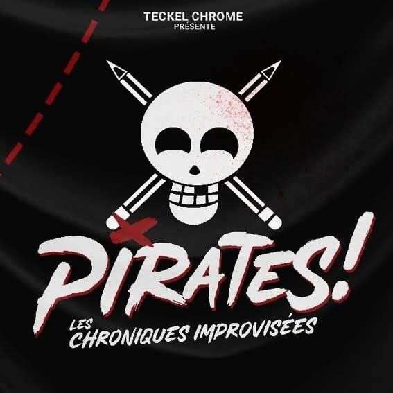 Spectacle - Pirates - Chroniques Improvisées