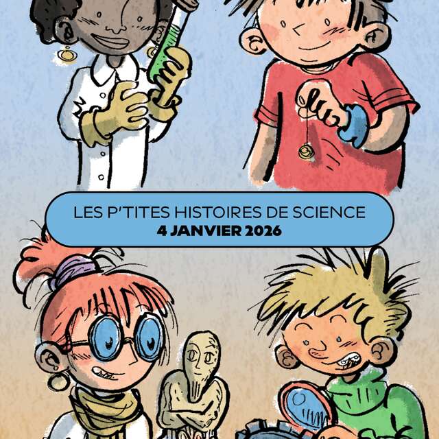 Visite commentée - Les p'tites histoires de science