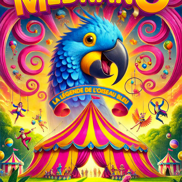 Cirque Medrano - La Légende de l'Oiseau Bleu