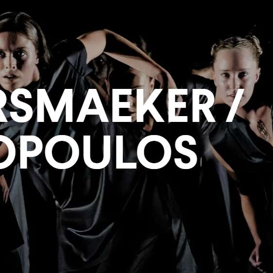 Ballet - De Keersmaeker/ Papadopoulos
