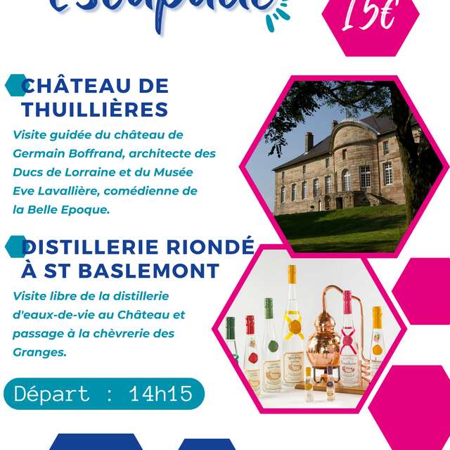 Escapade "Château de Thuillières, Distillerie Riondé et passage à la Chèvrerie à St Baslemont "