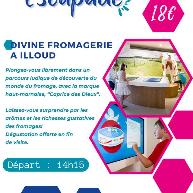 Escapade "la divine fromagerie a illoud"