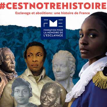 Exposition C'est notre Histoire - Esclavage et abolitions : une Histoire de France