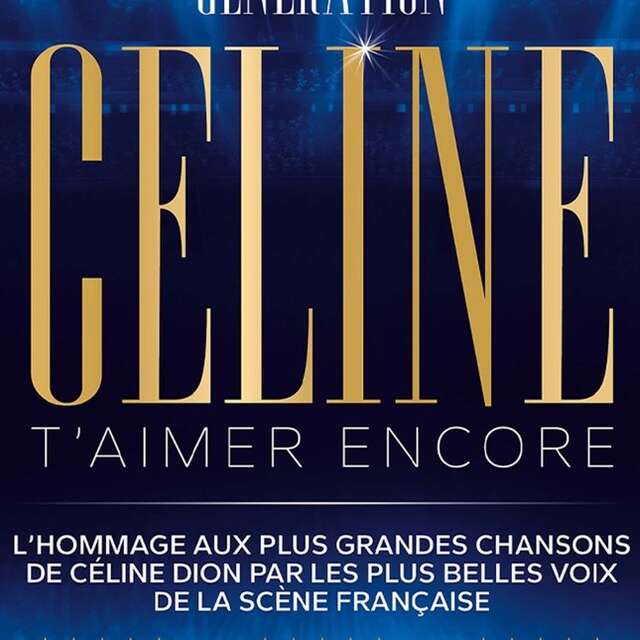 Génération Céline T'aimer Encore