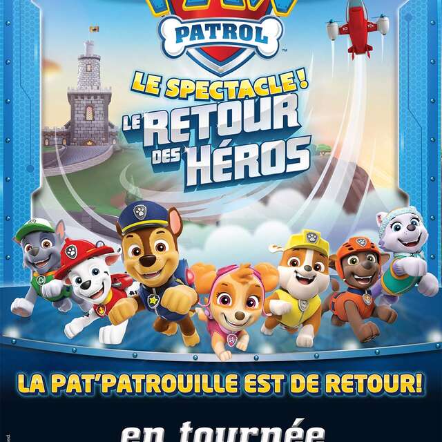 Pat Patrouille, le Spectacle !