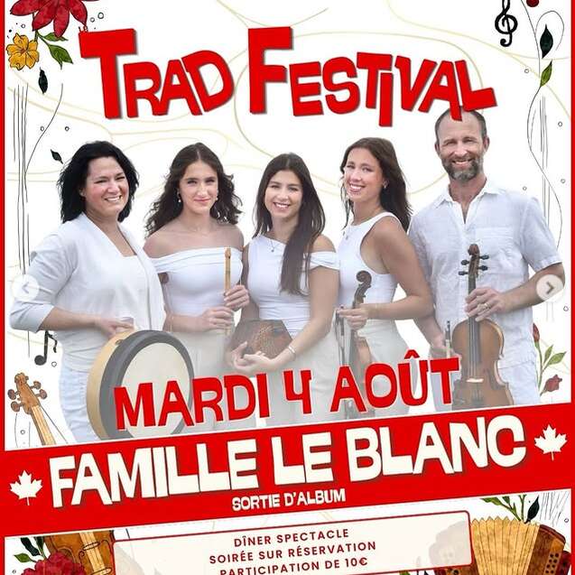 TRAD FESTIVAL DÎNER SPECTACLE - FAMILLE LE BLANC - CAFÉ BRETON