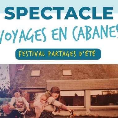 Voyages en cabanes - Festival Partages d'été