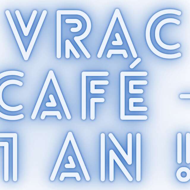 1er anniversaire du Vrac café