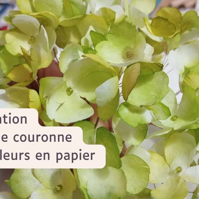 Création d’une couronne de fleurs en papier au Moulin du Got