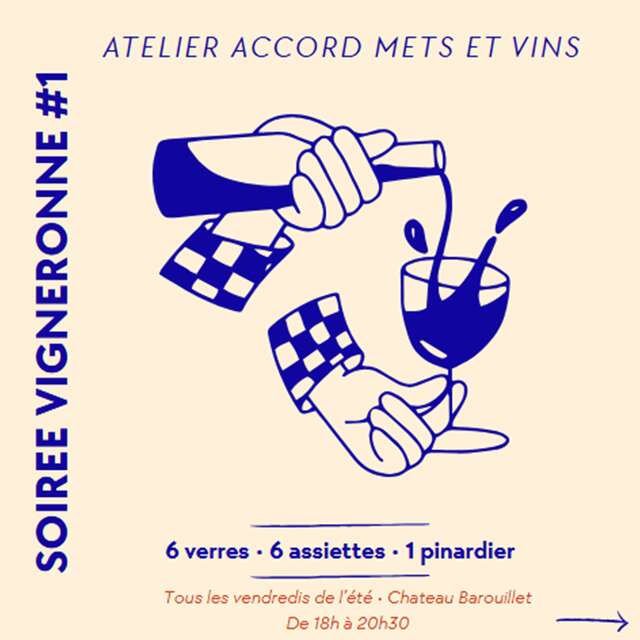 Soirée Vigneronne au château Barouillet x Pinardier - Atelier de dégustation accords mets et vins
