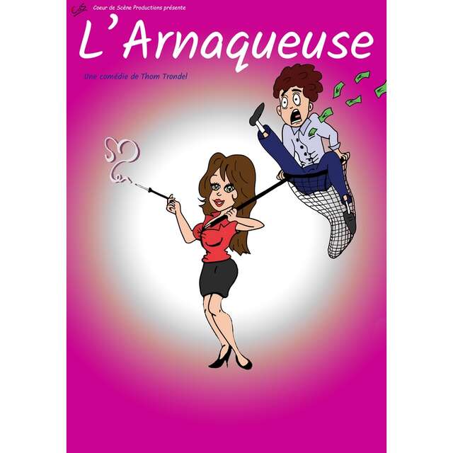 Spectacle: L'Arnaqueuse