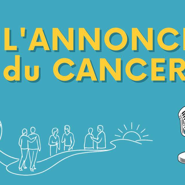 Conférence - L’annonce du cancer, comment la dire, comment la vivre ?