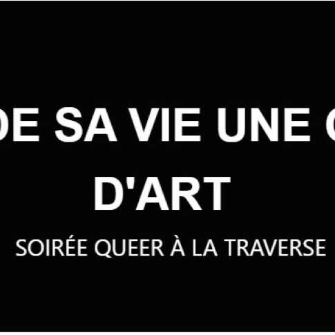Faire de sa vie une oeuvre d'art | Soirée Queer