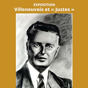 Les saisons de la mémoire : Exposition Villeneuvois et "Justes"