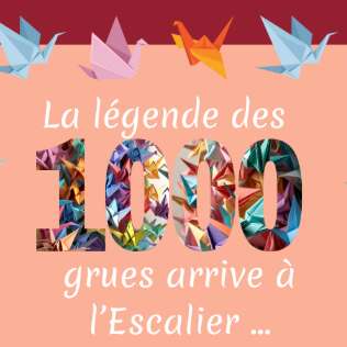 Origami : la légende des 1000 grues à l'Escalier