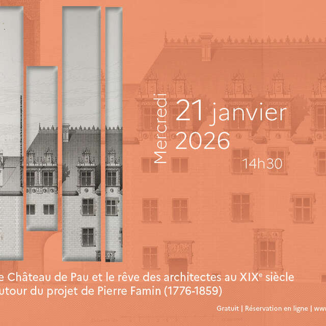 Le Château de Pau et le rêve des architectes au XIXème siècle