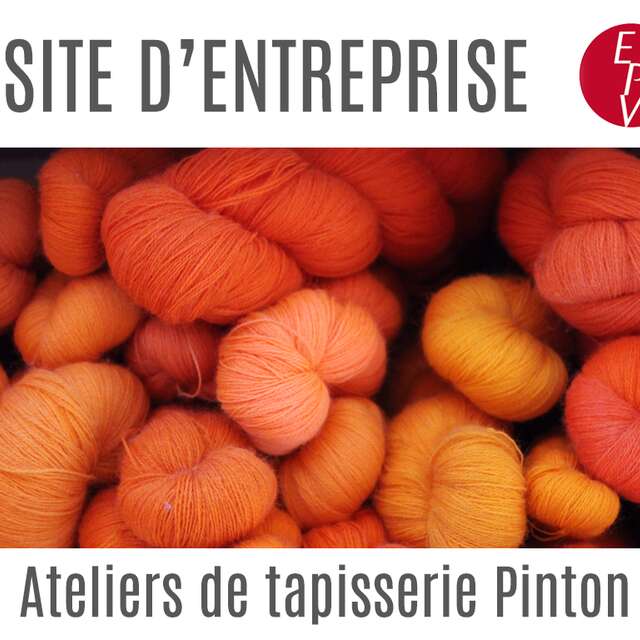 VISITE COMMENTÉE - Ateliers de tapisserie Pinton
