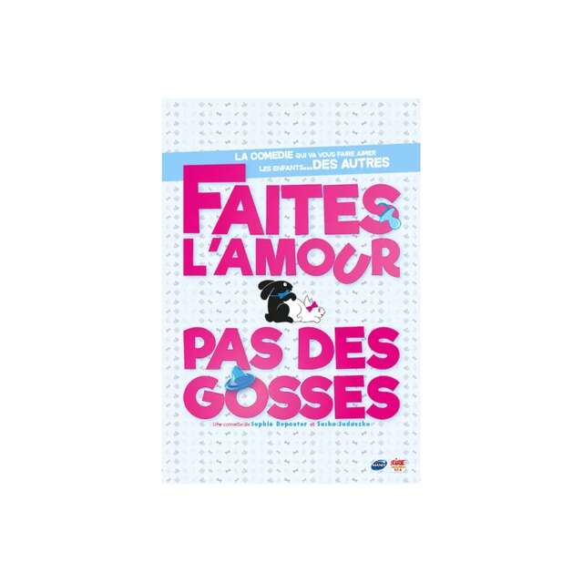 Faites l'amour pas des gosses