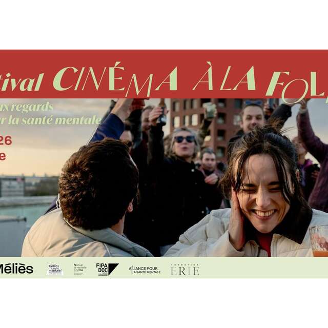 Festival cinéma à la folie - Nouveaux regards sur la santé mentale