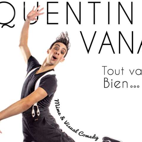 Tout va bien Quentin Vana - Comédie de Limoges