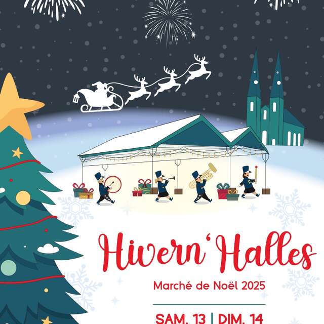 MARCHÉ DE NOËL LES HIVERN'HALLES