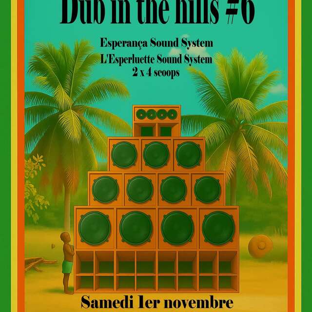Dub in the hills #6