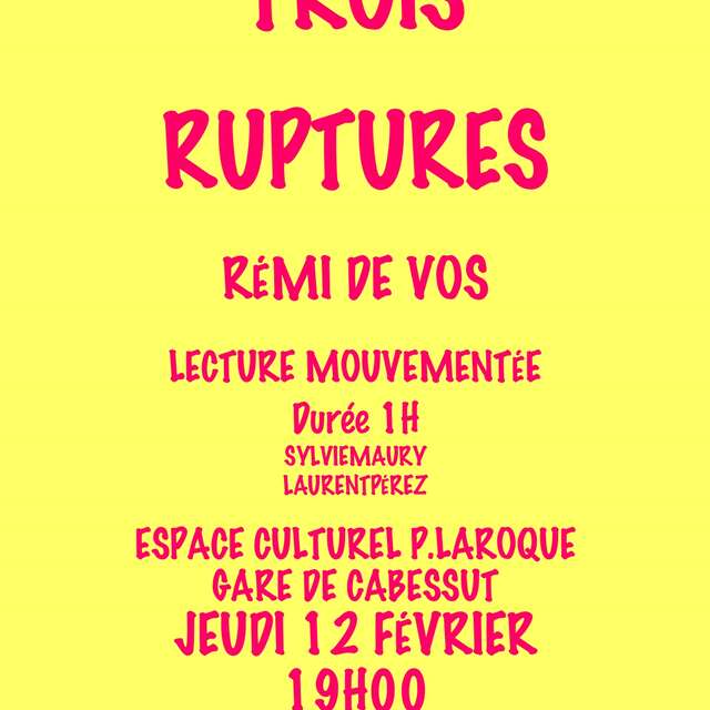 "Trois Ruptures" de Rémi De Vos