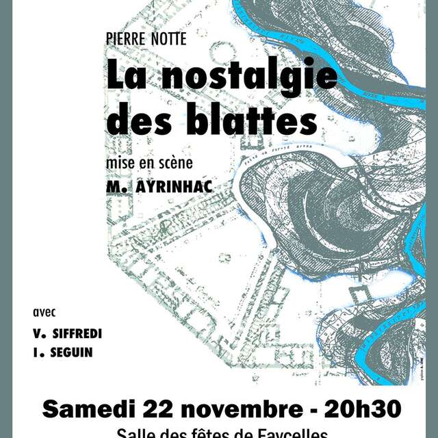 Théâtre à Faycelles, La nostalgie des blattes