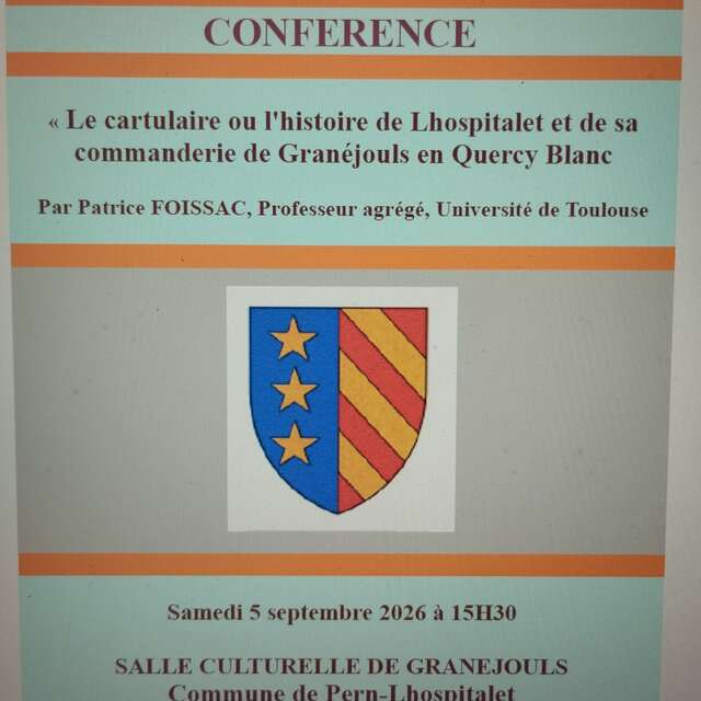 Conférence : "Le cartulaire de Lhospitalet ou l'histoire du village et de sa commanderie de Granéjouls au Moyen-Age"