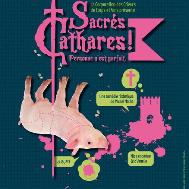 Théatre: "SACRÉS CATHARES ! Personne n'est parfait"