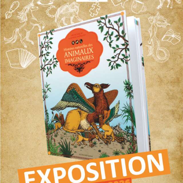 Exposition : histoires naturelles des animaux imaginaires, bibliothèque de Capdenac-le-Haut