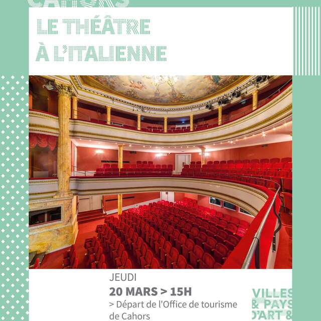 Visite guidée : Cahors, le théâtre à l'Italienne