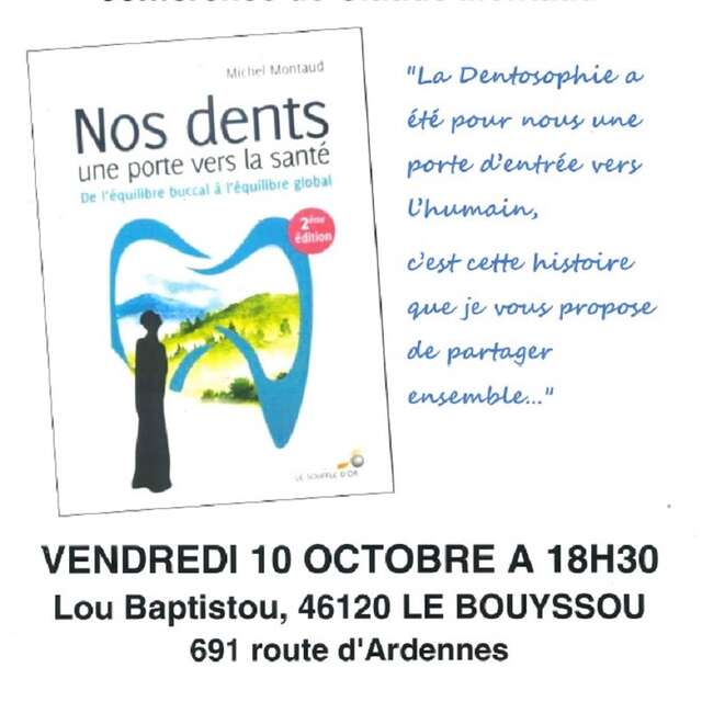 Conférencd à la ferme Lou Baptistou au Bouyssou : L’humano-Dentosophie