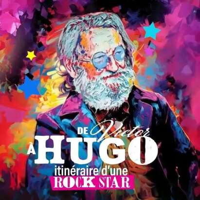 Café Théâtre Côté Rocher "De Victor à Hugo, itinéraire d'une rockstar"