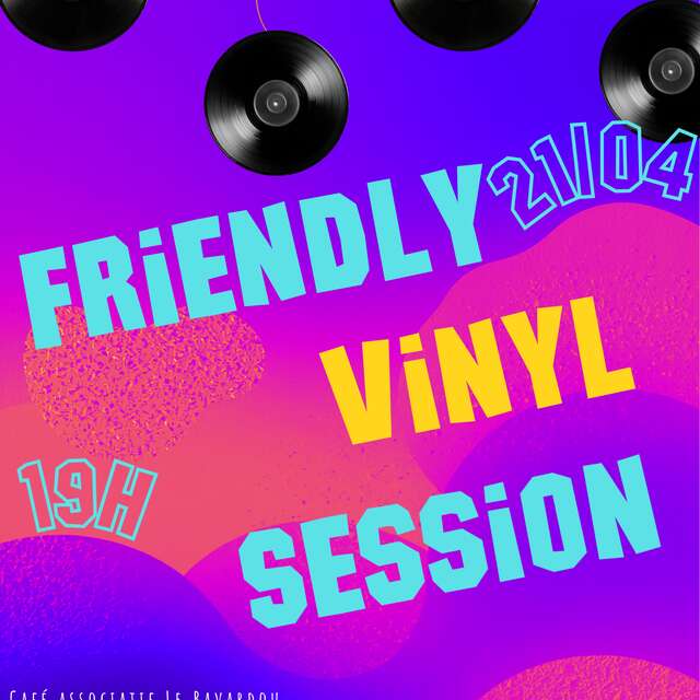 Concert au Bavardou - Friendly Vinyl Session
