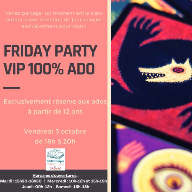Friday party : soirée v.i.p. ! à la bibliothèque de Capdenac-Le-Haut