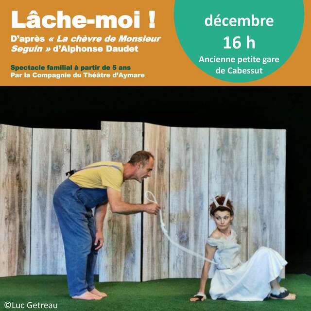 Spectacle "Lâche-moi !"