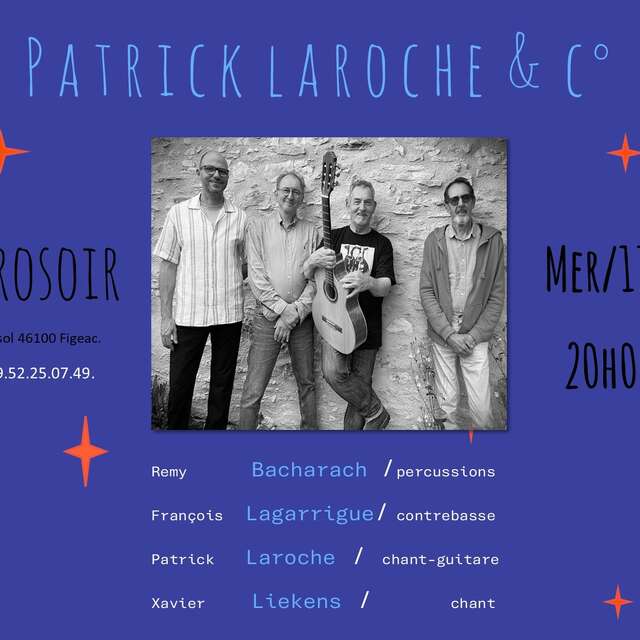 Concert : "Patrick Laroche & C°" à l' Arrosoir Figeac