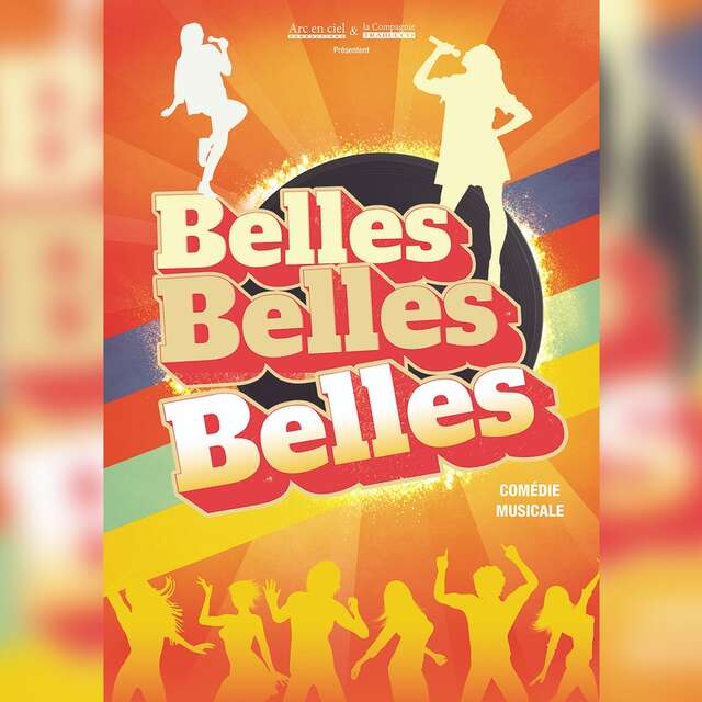 Comédie musicale "Belles, Belles, Belles"