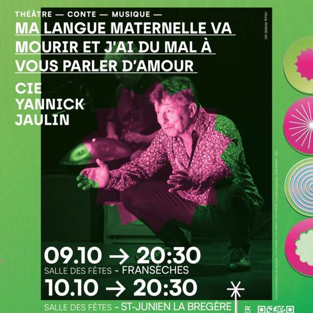 Ma langue maternelle va mourir et j'ai du mal à vous parler d'amour - Cie Yannick Jaulin