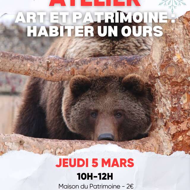 Atelier Art et Patrimoine "Habiter un ours"