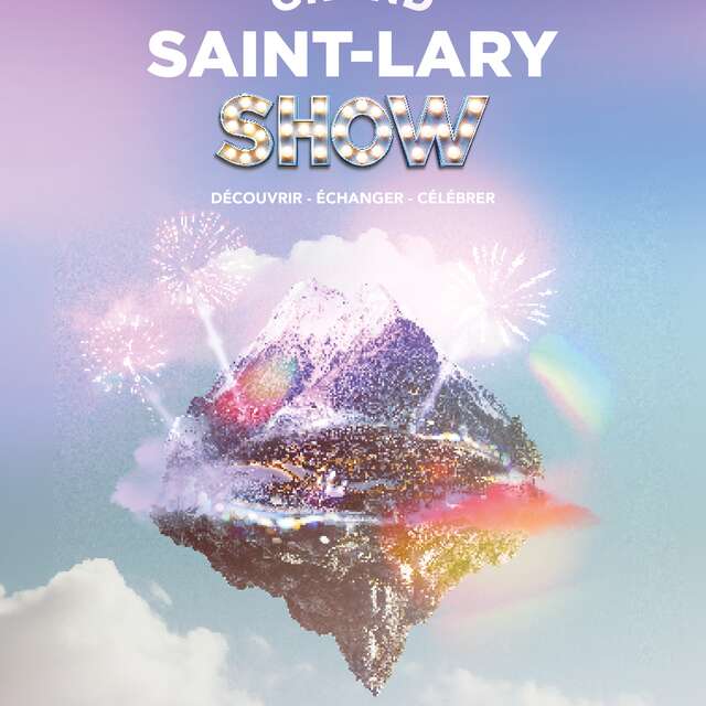 Grand Saint-Lary Show - Découvrir - échanger - célébrer