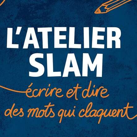 Atelier d'écriture scène Slam