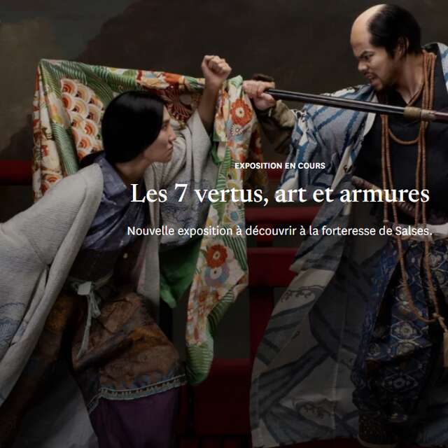 EXPOSITION "LES 7 VERTUS, ART ET ARMURES" A LA FORTERESSE DE SALSES