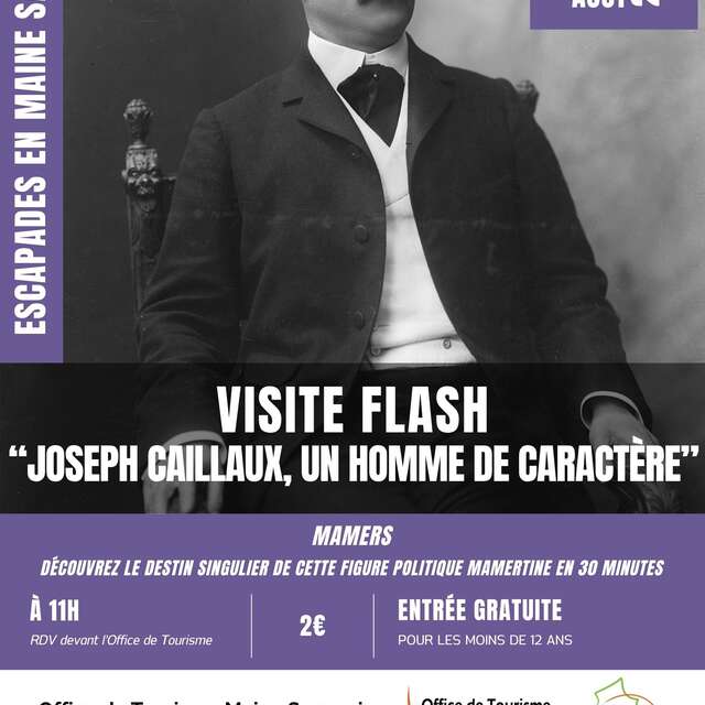 VISITE FLASH « JOSEPH CAILLAUX, UN HOMME DE CARACTÈRE »