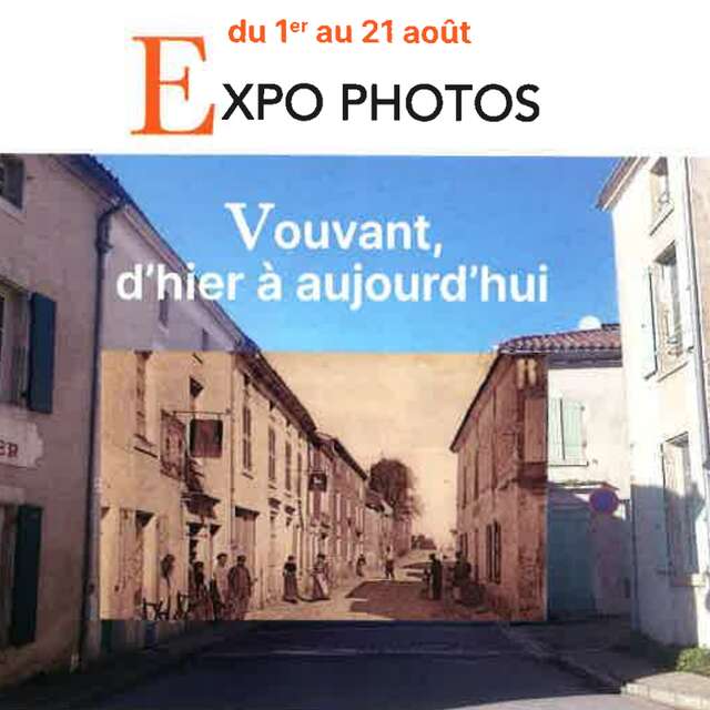 Exposition photos Vouvant d'hier à aujourd'hui - Vouvant Village de Peintres