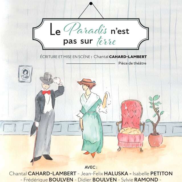 Théâtre "Le paradis n'est pas sur terre"