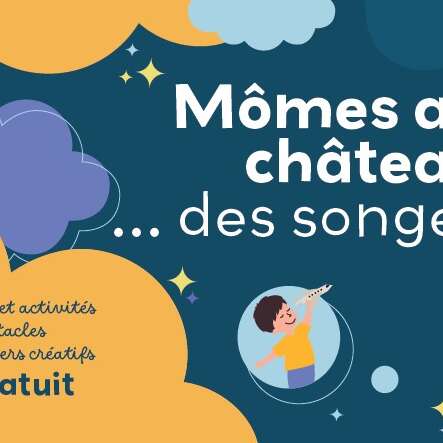 Mômes au château...des songes