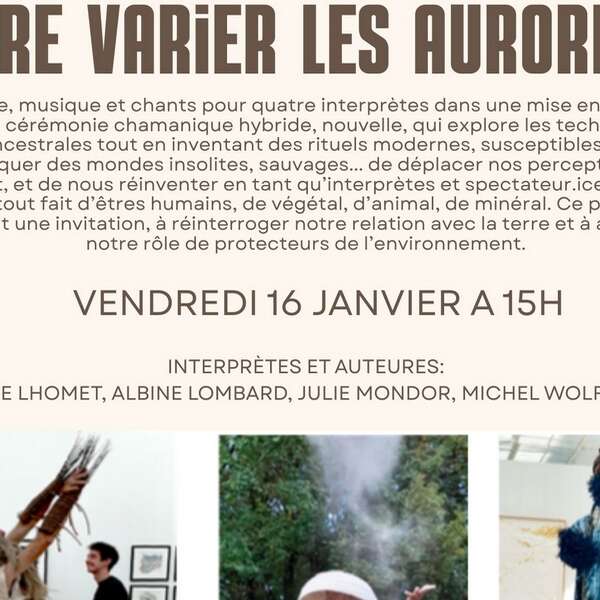Spectacle – Faire varier les aurores