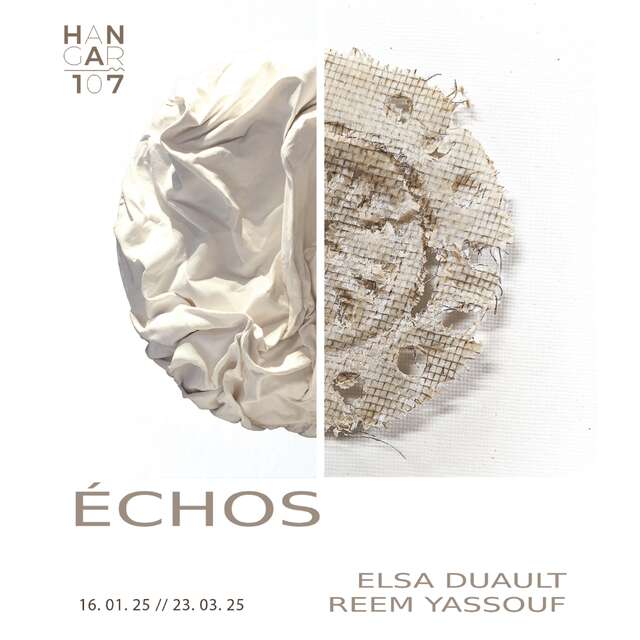 Exposition ÉCHOS par Elsa Duault et Reem Yassouf au Hangar 107